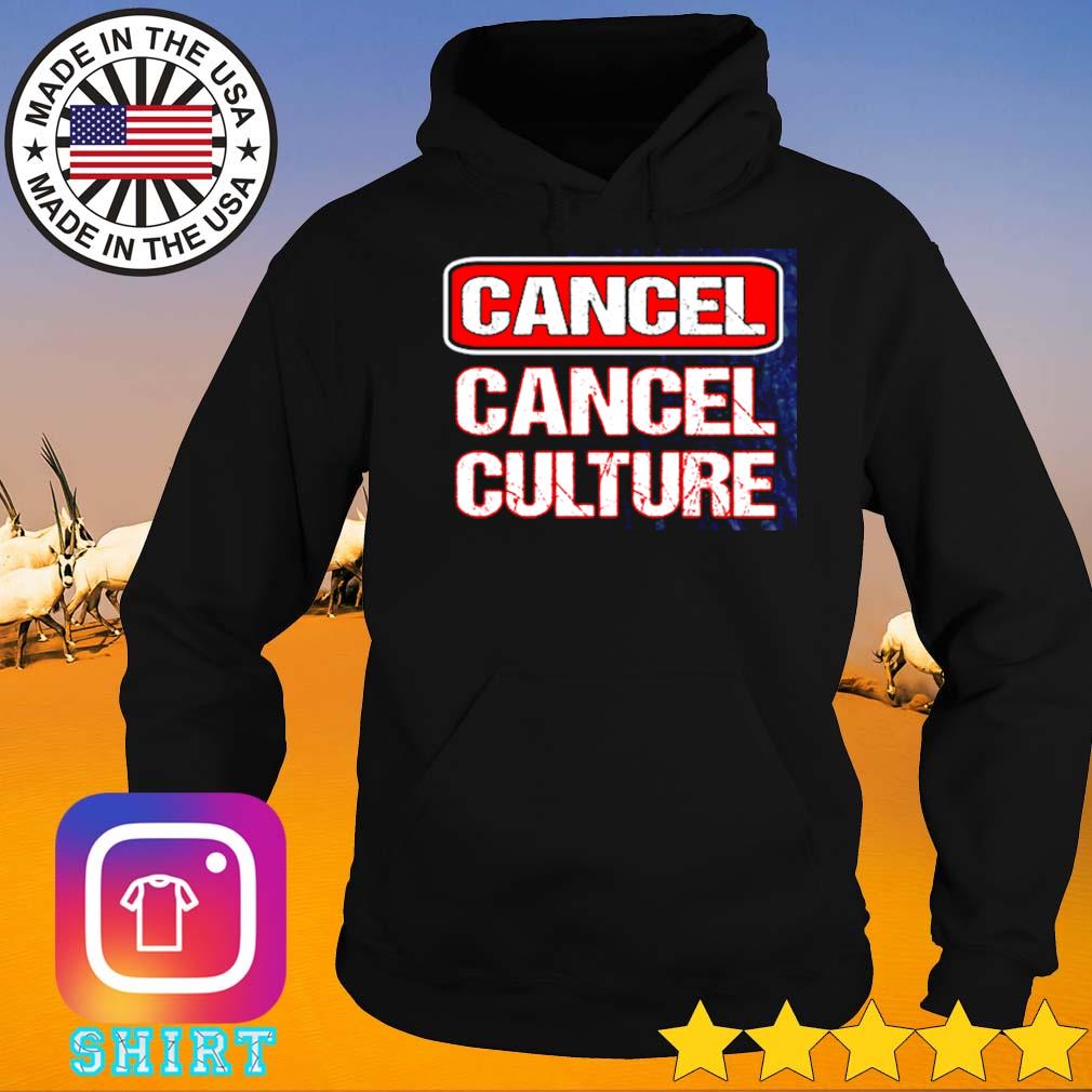 Cancel cancel culture s Hoodie