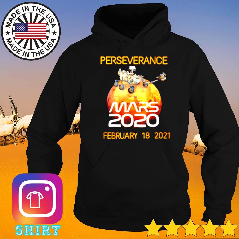Perseverance Mars 2020 February 18 2021 s Hoodie