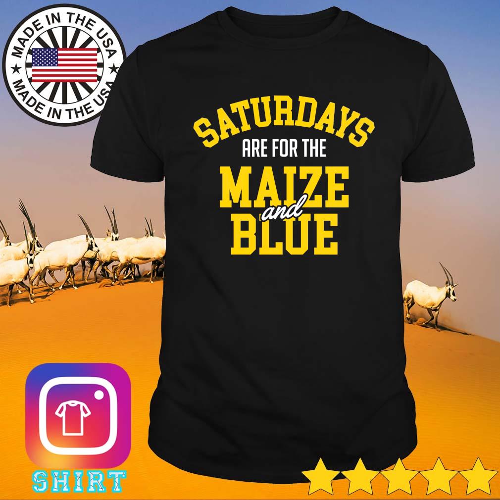 Saturdays are for the Maize and Blue Michigan Wolverines baseball shirt