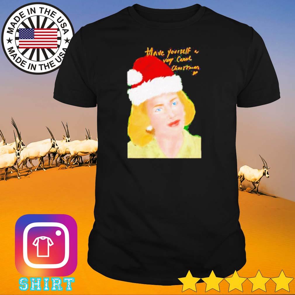 Funny Have yourself a very Carol Christmas shirt