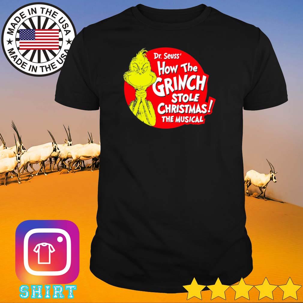 Original Dr. Seuss' how the Grinch stole Christmas the musical shirt