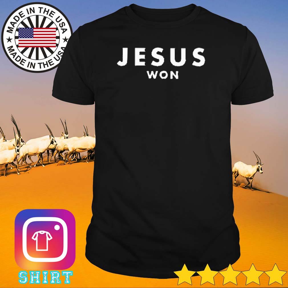 Original Jesus won shirt
