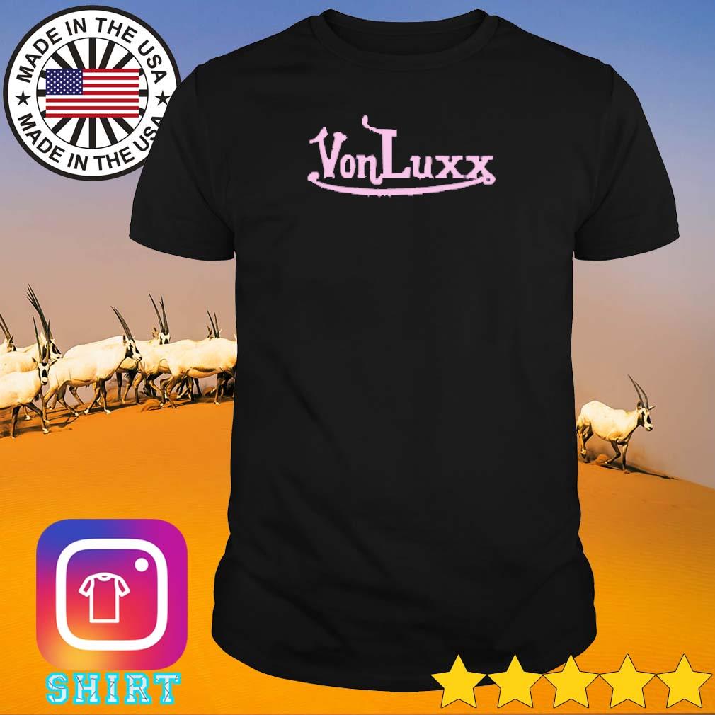 Original Vonluxx Luxxnoirlondon shirt