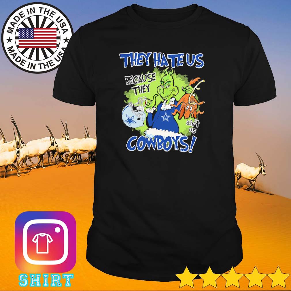 Best Grinch they hate us because they ain't us Cowboys shirt