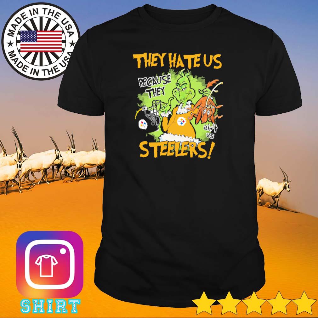 Nice Grinch they hate us because they ain't us Steelers shirt