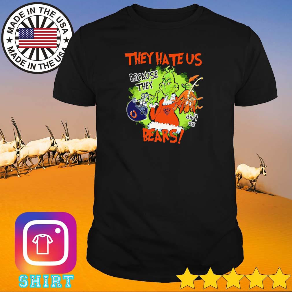 Original Grinch they hate us because they ain't us Bears shirt