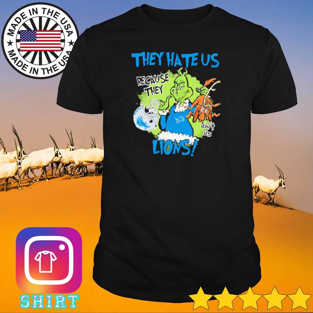Premium Grinch they hate us because they ain't us Lions shirt