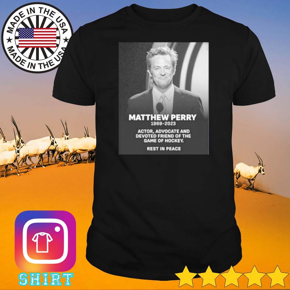 Best Matthew Perry 1969 2023 actor advocate and devoted friend of the game of hockey shirt