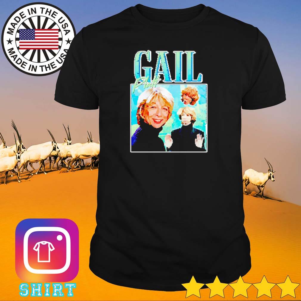 Nice Gail Platt Homage Tv Show shirt