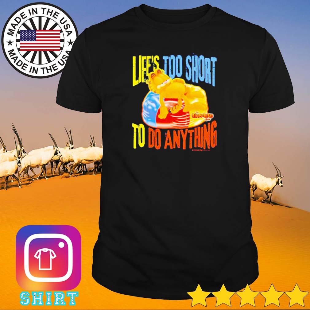 Official Garfield life's too short to do anything shirt