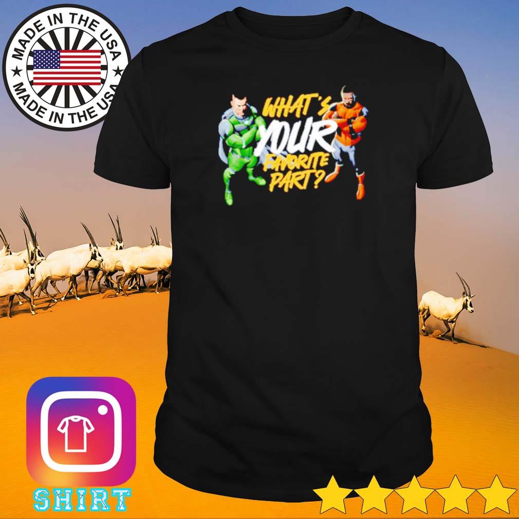 Official What's your favorite part shirt