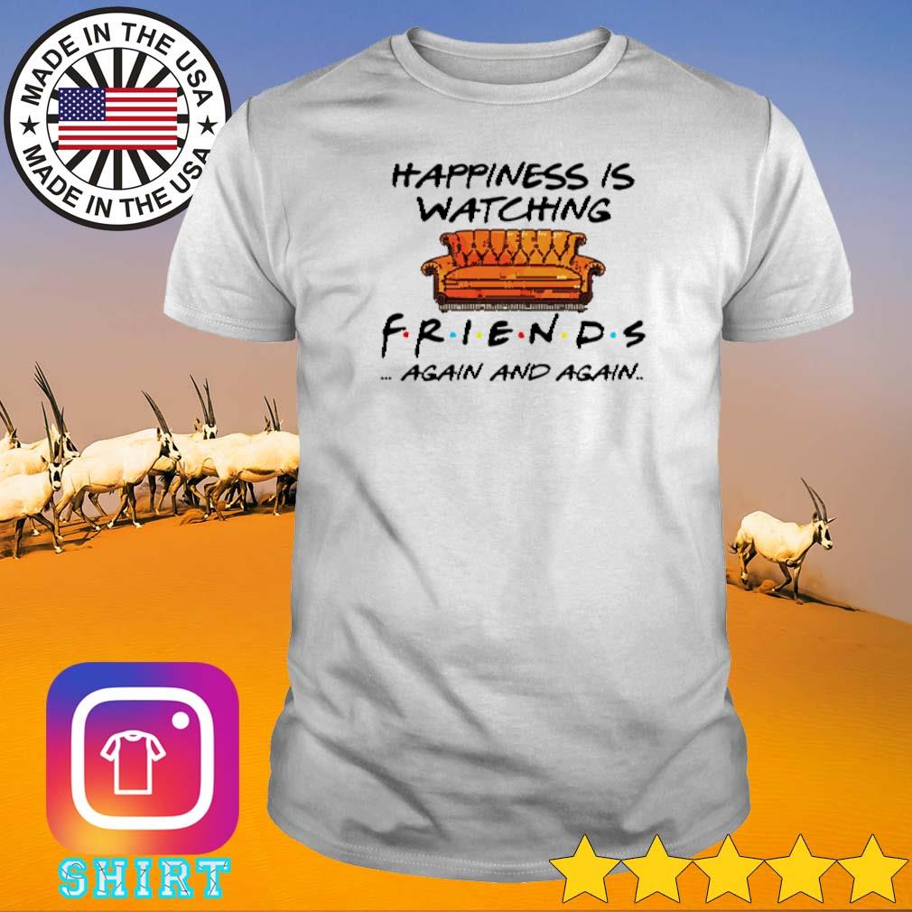 Original Matthew Perry happiness is watching friends again and again shirt