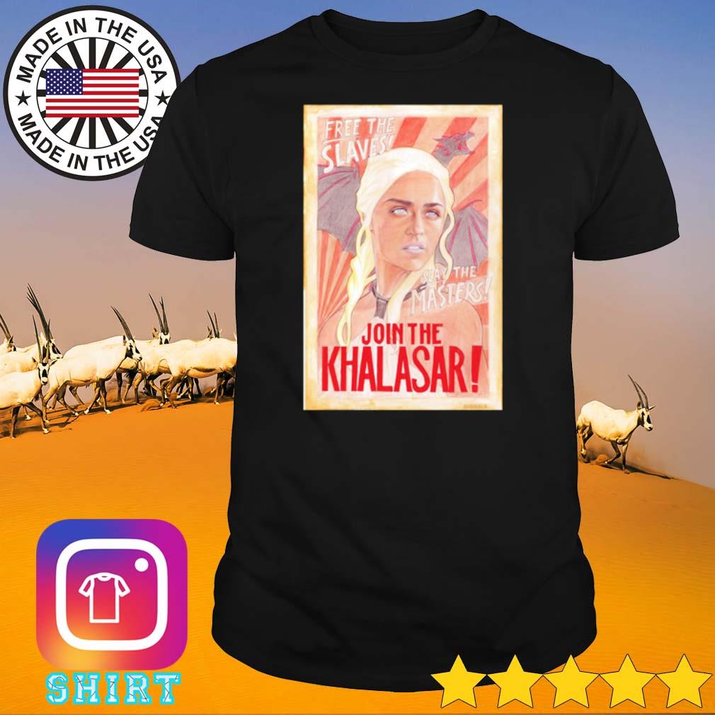 Premium Daenerys Targaryen join the Khalasar shirt