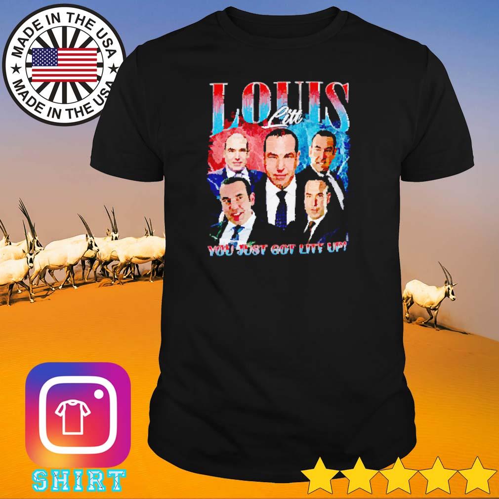 Premium Louis Litt you just got litt up shirt