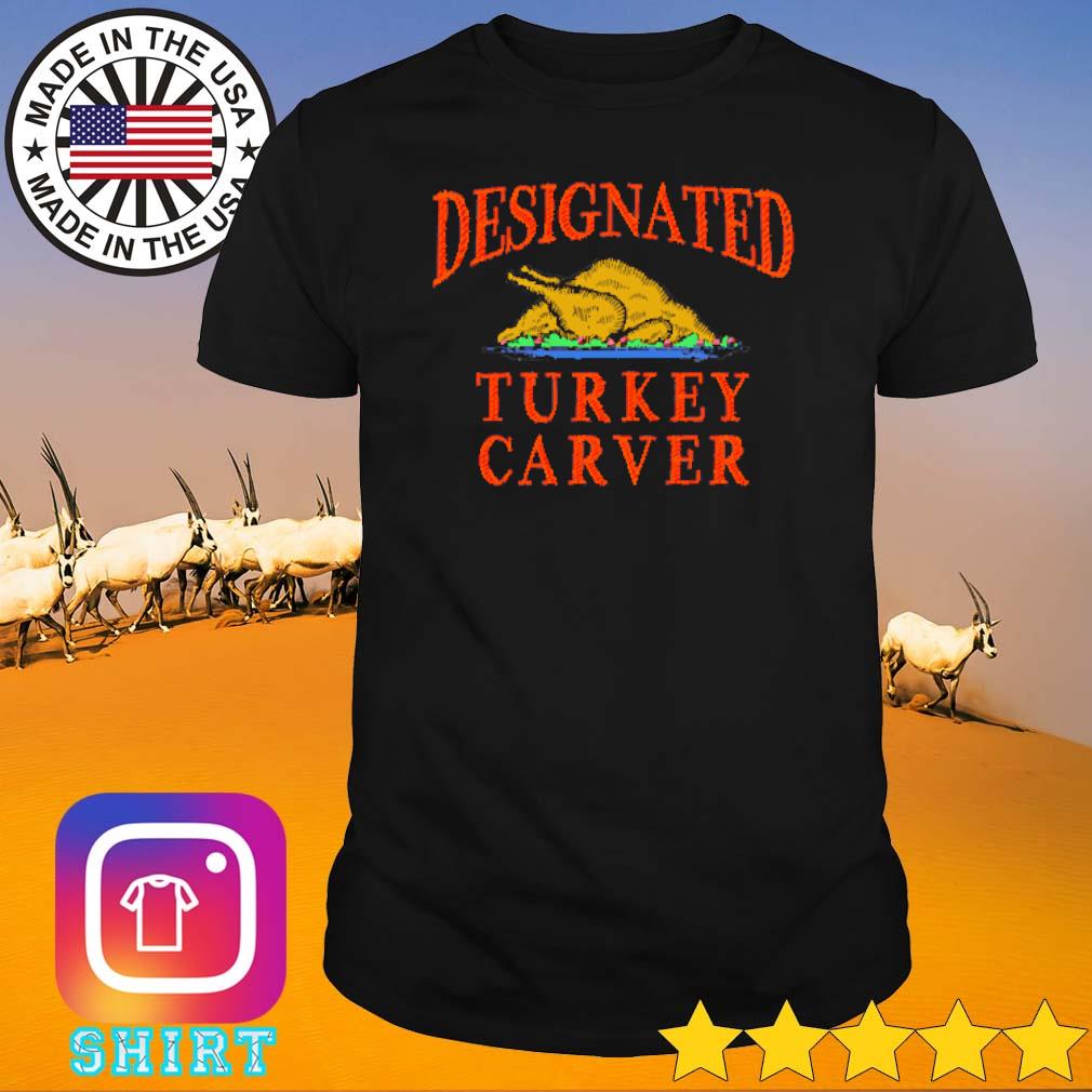 Top Designated turkey carver thanksgiving shirt