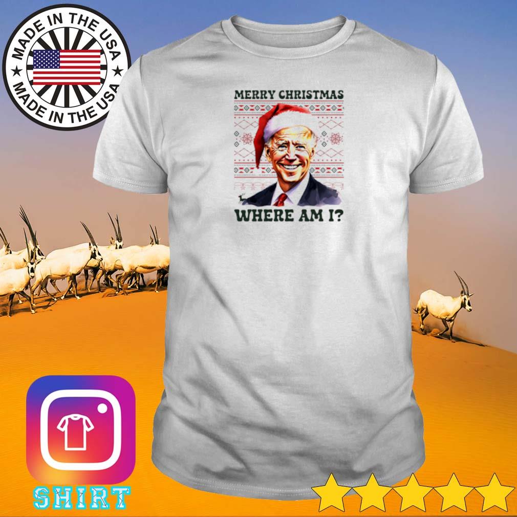 Top Joe Biden merry Christmas where am I shirt